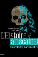 L'histoire au scalpel: autopsie des morts célèbres cover image