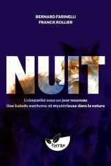 Nuit: l'obscurité sous un jour nouveau: une balade nocturne et mystérieuse dans la nature cover image