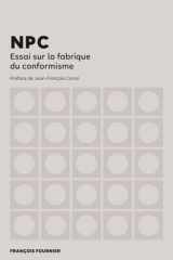 NPC: Essai sur la fabrique du conformisme (French Edition) cover image