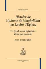 Histoire de Madame de Montbrillant par Louise d'Épinay: un grand roman épistolaire à l'âge des Lumières: nous comme elles cover image