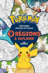 Pokémon: [Album à colorier]: [image fixe]: coloriages cherche-et-trouve: 9 régions à explorer cover image