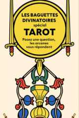 Les baguettes divinatoires spécial Tarot - Posez une question, les arcanes vous répondent cover image