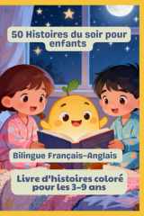 50 Histoires du soir pour enfants | Bilingue Français–Anglais | Livre d’histoires coloré pour les 3–9 ans cover image
