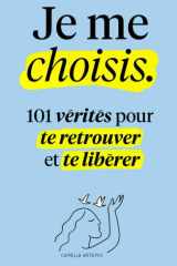 Je me choisis: 101 Vérités pour te Retrouver et te Libérer cover image