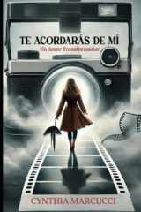 TE ACORDARÁS DE MÍ: Un Amor Transformador (Spanish Edition) cover image