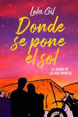 Donde se pone el sol - El verano de los días infinitos: Novela juvenil - Verano en Galicia (Spanish Edition) cover image