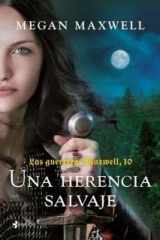 Las guerreras Maxwell, 10. Una herencia salvaje cover image