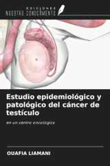Estudio epidemiológico y patológico del cáncer de testículo: en un centro oncológico (Spanish Edition) cover image