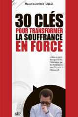 30 clés pour transformer la souffrance en force: Transformer la Mer rouge en Tapis rouge cover image