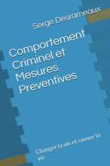 Comportement Criminel et Mesures Preventives - Changer la vie et sauver la vie cover image