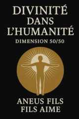 DIVINITE DANS L'HUMANITE: DIMENSION 50/50 (French Edition) cover image