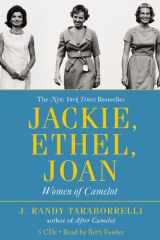 Jackie, Ethel, Joan: Women of Camelot cover image