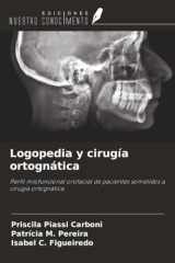 Logopedia y cirugía ortognática: Perfil miofuncional orofacial de pacientes sometidos a cirugía ortognática (Spanish Edition) cover image