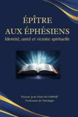 ÉPÎTRE AUX ÉPHÉSIENS: Identité, unité et victoire spirituelle (French Edition) cover image