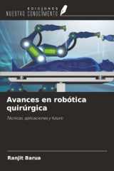 Avances en robótica quirúrgica: Técnicas, aplicaciones y futuro (Spanish Edition) cover image