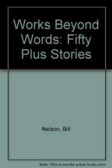 Works Beyond Words Fifty Plus Stories cover image