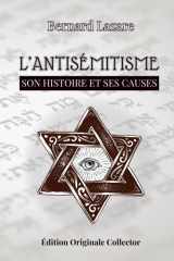 L’ANTISÉMITISME: SON HISTOIRE ET SES CAUSES cover image