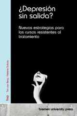 ¿Depresión sin salida? Nuevas estrategias para los cursos resistentes al tratamiento cover image