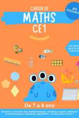 Cahier de Maths CE1 en couleur: Nombres de 0 à 1 000, Additions et soustractions, Nombres ordinaux, Géométrie, Jeux mathématiques... Apprendre en s’amusant, c’est possible ! cover image