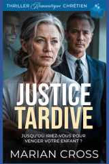 Justice Tardive - Thriller romantique chrétien cover image