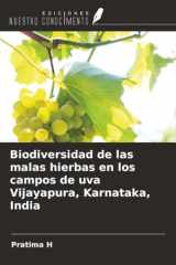 Biodiversidad de las malas hierbas en los campos de uva Vijayapura, Karnataka, India (Spanish Edition) cover image