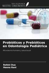 Probióticos y Prebióticos en Odontología Pediátrica: Microbioma humano y salud bucal (Spanish Edition) cover image