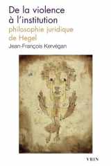 De la violence à l'institution: philosophie juridique de Hegel cover image