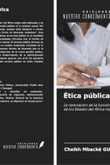 Ética pública en África: La renovación de la función pública africana, el ejemplo de los Estados del África negra francófona (Spanish Edition) cover image