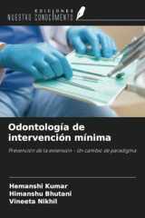 Odontología de intervención mínima: Prevención de la extensión - Un cambio de paradigma (Spanish Edition) cover image