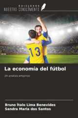 La economía del fútbol: Un análisis empírico (Spanish Edition) cover image