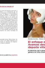 El enfoque de género. Avances desde el deporte villaclareño: Evidencias del trabajo con enfoque de género en Villa Clara (Spanish Edition) cover image