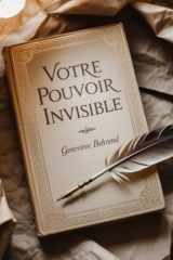 Votre pouvoir invisible (French Edition) cover image