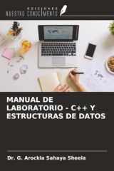 MANUAL DE LABORATORIO - C++ Y ESTRUCTURAS DE DATOS (Spanish Edition) cover image