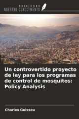Un controvertido proyecto de ley para los programas de control de mosquitos: Policy Analysis (Spanish Edition) cover image