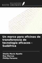 Un marco para oficinas de transferencia de tecnología eficaces - Sudáfrica (Spanish Edition) cover image