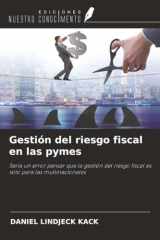 Gestión del riesgo fiscal en las pymes: Sería un error pensar que la gestión del riesgo fiscal es sólo para las multinacionales (Spanish Edition) cover image