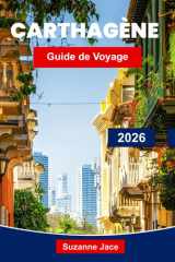 Carthagène Guide de voyage 2026: Explorez les rues coloniales, les saveurs des Caraïbes et l'ambiance côtière (French Edition) cover image