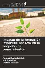 Impacto de la formación impartida por KVK en la adopción de conocimientos (Spanish Edition) cover image
