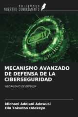 MECANISMO AVANZADO DE DEFENSA DE LA CIBERSEGURIDAD: MECANISMO DE DEFENSA (Spanish Edition) cover image