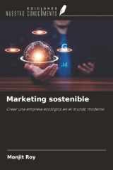 Marketing sostenible: Crear una empresa ecológica en el mundo moderno (Spanish Edition) cover image