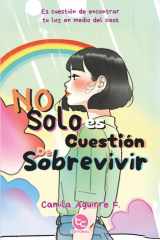 No solo es cuestión de sobrevivir (Spanish Edition) cover image