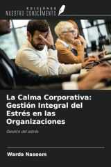 La Calma Corporativa: Gestión Integral del Estrés en las Organizaciones: Gestión del estrés (Spanish Edition) cover image