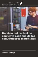 Dominio del control de corriente continua de los convertidores matriciales (Spanish Edition) cover image