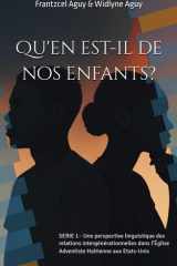 Qu'en est-il de nos enfants? - SERIE 1 - Une perspective linguistique des relations intergénérationnelles dans l'Église Adventiste Haïtienne aux Etats-Unis cover image
