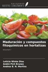 Maduración y compuestos fitoquímicos en hortalizas: Volumen I (Spanish Edition) cover image