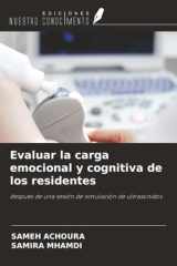 Evaluar la carga emocional y cognitiva de los residentes: después de una sesión de simulación de ultrasonidos (Spanish Edition) cover image