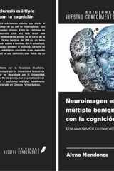 Neuroimagen en la esclerosis múltiple benigna y su relación con la cognición: Una descripción comparativa (Spanish Edition) cover image