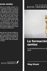 La formación de nuevas santas: La santidad femenina en la Reforma católica (1588 - 1625) (Spanish Edition) cover image