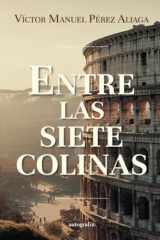 Entre las siete colinas (Spanish Edition) cover image