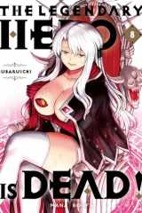 The legendary hero is dead !. 8 cover image